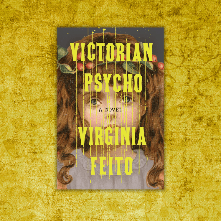 Book Review: Victorian Psycho by Virginia&nbsp;Feito